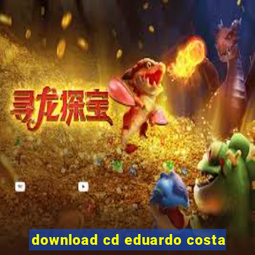 download cd eduardo costa